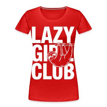 Lazy Girl Club Sloth - Women's Premium Organic T-Shirt - red - Front - Mia (176cm)