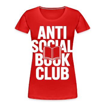 Anti Social Book Club - Women's Premium Organic T-Shirt - red - Front - Mia (176cm)