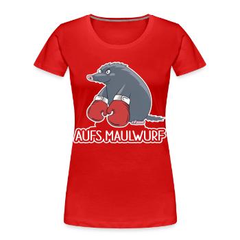 Aufs Maulwurf – Lustiges Cartoon Shirt - Frauen Premium Bio T-Shirt - Rot - Vorne - Mia (176cm)