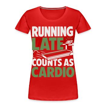 Courir tard compte comme un tapis de course cardio - T-shirt bio Premium Femme - rouge - Devant - Mia (176cm)