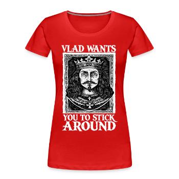 Vlad Will Das Du Bleibst - Frauen Premium Bio T-Shirt - Rot - Vorne - Mia (176cm)
