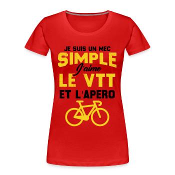 Je suis un mec simple j'aime le VTT et l'apéro - T-shirt bio Premium Femme - rouge - Devant - Mia (176cm)