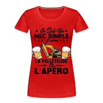 Un Mec Simple J'aime La Pelleteuse Et L'apéro - T-shirt bio Premium Femme - rouge - Devant - Mia (176cm)