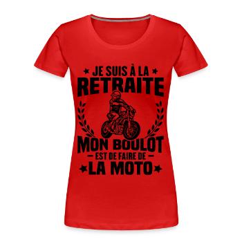 Retraite motard cadeau humour motard retraité moto - T-shirt bio Premium Femme - rouge - Devant - Mia (176cm)