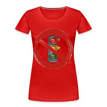 Ampel Ampelregierung Verbotsschild Politik - Frauen Premium Bio T-Shirt - Rot - Vorne - Mia (176cm)