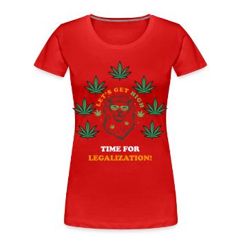 Cannabis. Weed. Spruch. Geschenkidee.Legalisierung - Frauen Premium Bio T-Shirt - Rot - Vorne - Mia (176cm)