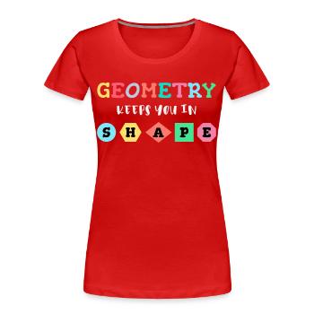 Geometry keeps you in shape, geometric shapes - Women's Premium Organic T-Shirt - red - Front - Mia (176cm)