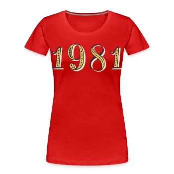 Cadeau d’anniversaire 1981 Vintage 1981  - T-shirt bio Premium Femme - rouge - Devant - Mia (176cm)