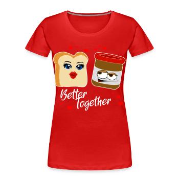 Toast und Schokocreme - Better together - Liebe - Frauen Premium Bio T-Shirt - Rot - Vorne - Mia (176cm)