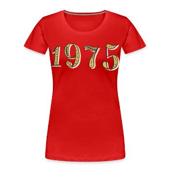 Cadeau d’anniversaire 1975 Vintage 1975  - T-shirt bio Premium Femme - rouge - Devant - Mia (176cm)
