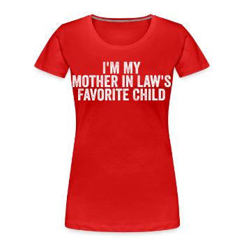 Enfant Préféré de ma Belle-Mère - Humour Famille - T-shirt bio Premium Femme - rouge - Devant - Mia (176cm)