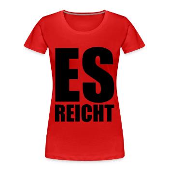 Es reicht - Frauen Premium Bio T-Shirt - Rot - Vorne - Mia (176cm)