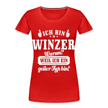Ich bin Winzer weil ich ein geiler Typ bin - Frauen Premium Bio T-Shirt - Rot - Vorne - Mia (176cm)