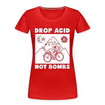 LSD Drop Acid Not Bombs - T-shirt bio Premium Femme - rouge - Devant - Mia (176cm)