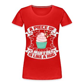 Muffin a piece is like a hug - Women's Premium Organic T-Shirt - red - Front - Mia (176cm)