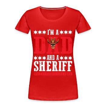 Sheriff Dad furchtlos mit Sheriffstern - Frauen Premium Bio T-Shirt - Rot - Vorne - Mia (176cm)
