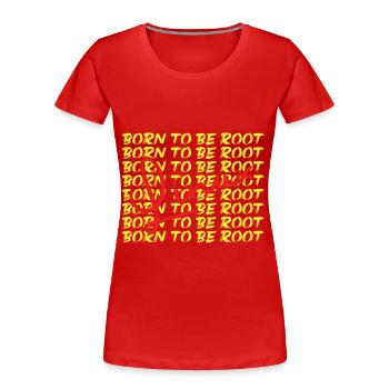 Né pour être root Linux Nerd et Geek - T-shirt bio Premium Femme - rouge - Devant - Mia (176cm)