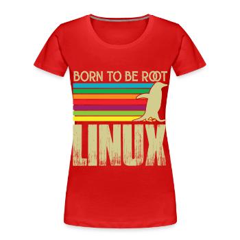 Linux Born to be root Admin Linux - Frauen Premium Bio T-Shirt - Rot - Vorne - Mia (176cm)