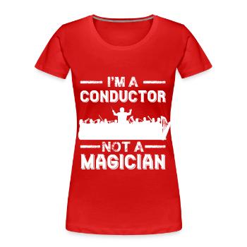 Dirigent und kein Magier Dirigieren mit Stab - Frauen Premium Bio T-Shirt - Rot - Vorne - Mia (176cm)