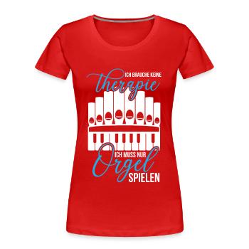 Organ Therapy Church Music Organ Players Organs - Women's Premium Organic T-Shirt - red - Front - Mia (176cm)