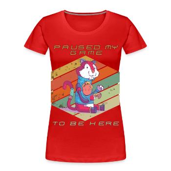 Gamer Paused My Game Video Games Retro Gaming Funn - Frauen Premium Bio T-Shirt - Rot - Vorne - Mia (176cm)