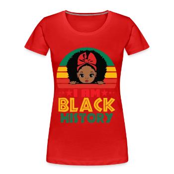 Black History Women Proud Black Melanin Festival - Women's Premium Organic T-Shirt - red - Front - Mia (176cm)