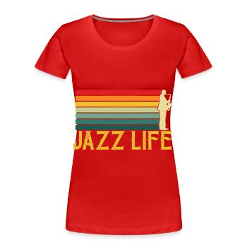 Jazz Life Musiker Saxophon Musik Orchester - Frauen Premium Bio T-Shirt - Rot - Vorne - Mia (176cm)