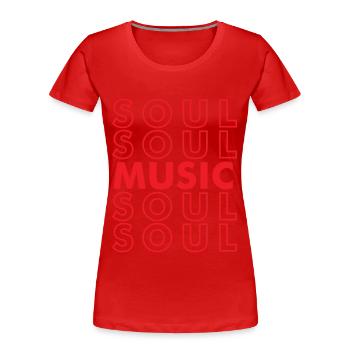 Soul Musik für Ihre Seele Afro Soul Musikliebhaber - Frauen Premium Bio T-Shirt - Rot - Vorne - Mia (176cm)