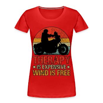 Therapie ist teuer Wind ist kostenlos Motorrad - Frauen Premium Bio T-Shirt - Rot - Vorne - Mia (176cm)