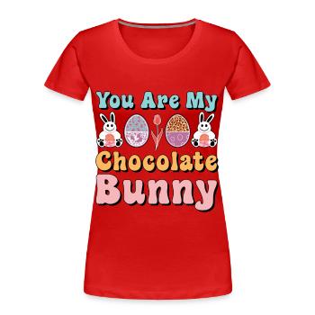 Tu es mon chocolat drôle mignon Pâques - T-shirt bio Premium Femme - rouge - Devant - Mia (176cm)