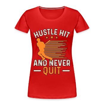 Hustle Hit et n’abandonnez jamais le baseball - T-shirt bio Premium Femme - rouge - Devant - Mia (176cm)