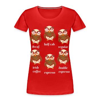 Bird Watching Caffeine Drinkers - Women's Premium Organic T-Shirt - red - Front - Mia (176cm)