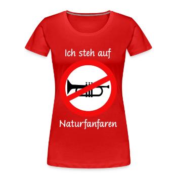 Lustiger Spruch Ich steh auf Naturfanfaren - Frauen Premium Bio T-Shirt - Rot - Vorne - Mia (176cm)