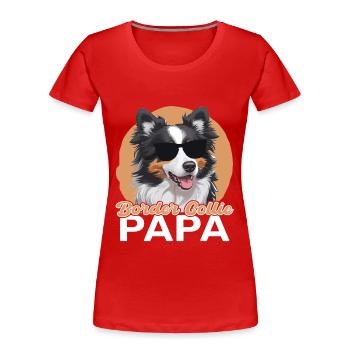 Border Collie Papa - T-shirt bio Premium Femme - rouge - Devant - Mia (176cm)