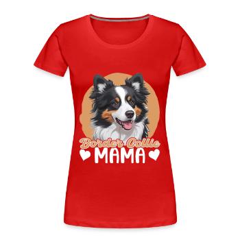 Border Collie Mama - T-shirt bio Premium Femme - rouge - Devant - Mia (176cm)