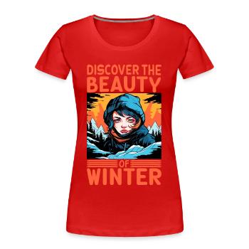 Discover the Beauty of Winter Skifahrer Spruch - Frauen Premium Bio T-Shirt - Rot - Vorne - Mia (176cm)