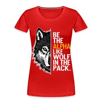Wolf Wolves Funny Sayings Wolf Pack Animals - Women's Premium Organic T-Shirt - red - Front - Mia (176cm)