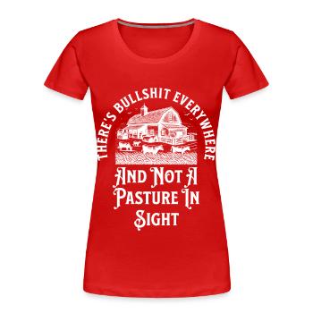 Überall gibt es Bullshit und keine Weide - Frauen Premium Bio T-Shirt - Rot - Vorne - Mia (176cm)