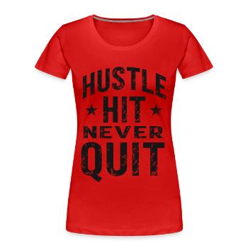 Hustle Hit Never Quit Athlete Fitness - T-shirt bio Premium Femme - rouge - Devant - Mia (176cm)