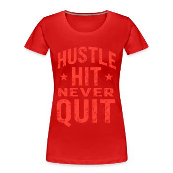 Hustle Hit Never Quit Athlete Fitness - T-shirt bio Premium Femme - rouge - Devant - Mia (176cm)
