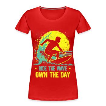 Surfer Ride the Wave – Own the Day Saying - Women's Premium Organic T-Shirt - red - Front - Mia (176cm)