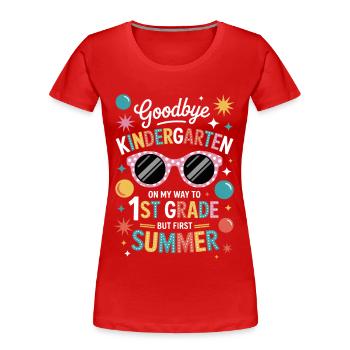 Bye bye le dicton d’été de la maternelle - T-shirt bio Premium Femme - rouge - Devant - Mia (176cm)
