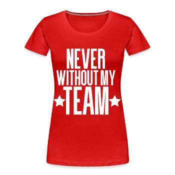 JAMAIS SANS MON ÉQUIPE - T-shirt bio Premium Femme - rouge - Devant - Mia (176cm)