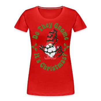 Do They Gnome It s Christmas - Women's Premium Organic T-Shirt - red - Front - Mia (176cm)