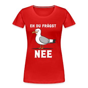 Before you ask no, seagull - Women's Premium Organic T-Shirt - red - Front - Mia (176cm)