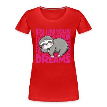 Follow your dreams official Sleep Shirt - Women's Premium Organic T-Shirt - red - Front - Mia (176cm)
