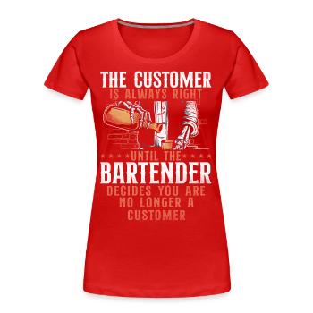 Bartender Mixologist The Customer - Women's Premium Organic T-Shirt - red - Front - Mia (176cm)