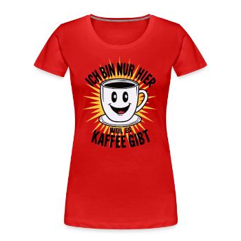 Kaffee-Liebhaber - Frauen Premium Bio T-Shirt - Rot - Vorne - Mia (176cm)