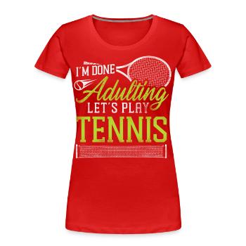 Funny Tennis Player Racket I'm - Frauen Premium Bio T-Shirt - Rot - Vorne - Mia (176cm)