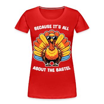 Tout pour le festival de la dinde - tenue amusante - T-shirt bio Premium Femme - rouge - Devant - Mia (176cm)